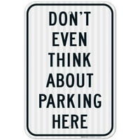 Дори не мислете за знака за паркиране тук, отразяващ алуминий EGP